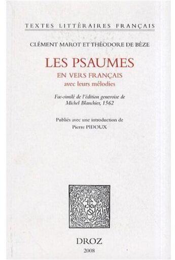 Couverture du livre « Marot et Bèze ; les psaumes en vers français, avec leurs mélodies » de Marot Cl Ment aux éditions Droz