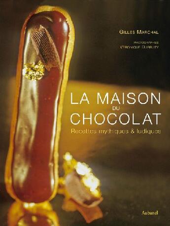 Couverture du livre « La maison du chocolat ; recettes mythiques & ludiques » de Marchal/Durruty aux éditions La Martiniere