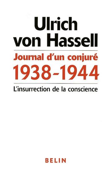 Couverture du livre « Journal d'un conjuré ; 1938-1944 » de Von Hassell aux éditions Belin