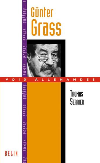 Couverture du livre « Gunter grass. tambour battant contre l'oubli » de Thomas Serrier aux éditions Belin