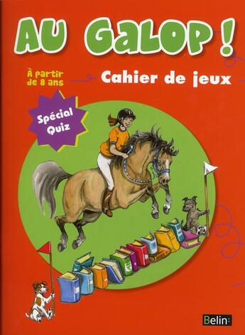 Couverture du livre « Au galop ! cahier de jeux » de Marine Oussedik aux éditions Belin Equitation