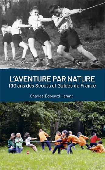 Couverture du livre « L'aventure par nature » de Charles-Edouard Harang aux éditions Presses D'ile De France