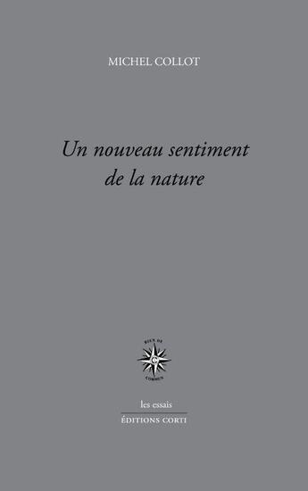 Couverture du livre « Un nouveau sentiment de la nature » de Michel Collot aux éditions Corti