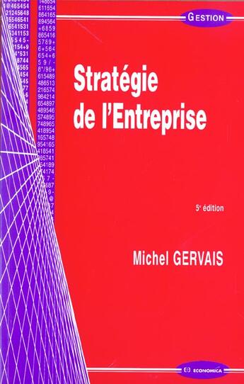 Couverture du livre « STRATEGIE DE L'ENTREPRISE, 5E ED. » de Michel Gervais aux éditions Economica