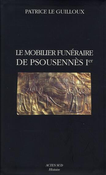 Couverture du livre « Le mobilier funéraire de Psousennes Ier » de Patrice Leguilloux aux éditions Actes Sud