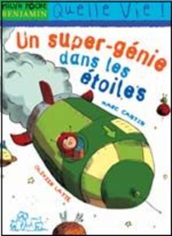 Couverture du livre « Un super génie dans les étoiles » de Cantin-M+Latyk-O aux éditions Milan