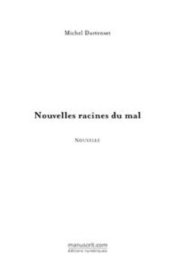 Couverture du livre « Nouvelles racines du mal » de Michel Dartenset aux éditions Le Manuscrit