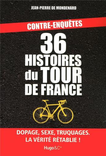 Couverture du livre « 36 histoires du tour de france - contre-enquetes » de Mondenard/Seray aux éditions Hugo Document