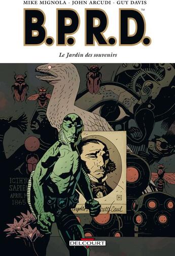 Couverture du livre « B.P.R.D. Tome 7 : le jardin des souvenirs » de Mike Mignola et Guy Davis et John Arcudi aux éditions Delcourt