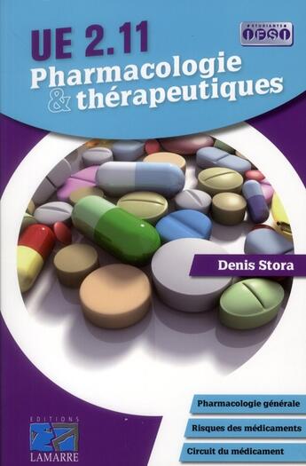 Couverture du livre « Pharmacologie et thérapeutique ; UE 2.11 » de Denis Stora aux éditions Lamarre