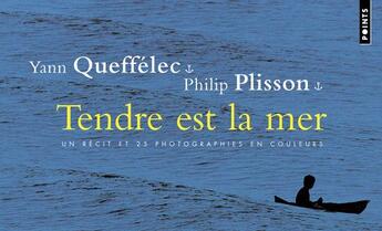 Couverture du livre « Tendre est la mer » de Queffelec/Plisson aux éditions Points