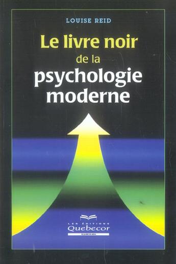 Couverture du livre « Livre noir de la psychologie moderne » de Louise Reid aux éditions Quebecor