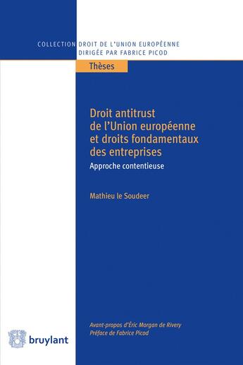 Couverture du livre « Droit antitrust de l'Union européenne et droits fondamentaux des entreprises » de Mathieu Le Soudeer aux éditions Bruylant