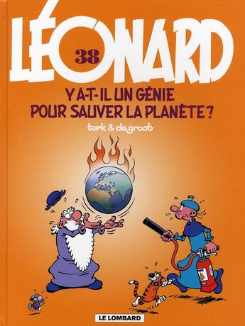 Couverture du livre « Léonard Tome 38 : y a-t-il un génie pour sauver la planète ? » de Bob De Groot et Turk aux éditions Lombard