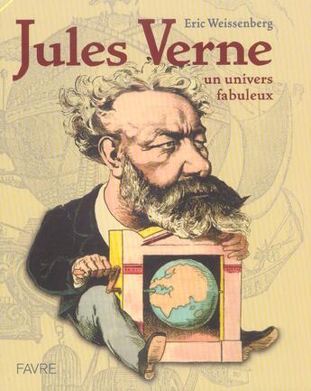 Couverture du livre « Jules verne un univers fabuleux » de Weissenberg/Piccard aux éditions Favre