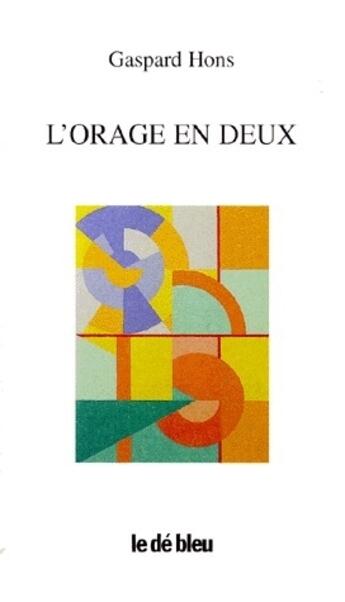 Couverture du livre « L'orage en deux » de Gaspard Hons aux éditions L'idee Bleue