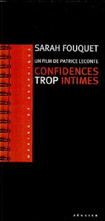 Couverture du livre « Confidences trop intimes making-of graphique du film de patrice leconte » de Sarah Fouquet aux éditions Seguier