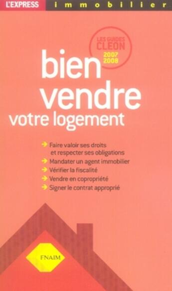 Couverture du livre « Bien vendre votre logement ; guides Cléon (édition 2007-2008) » de Philippe Cleon aux éditions L'express