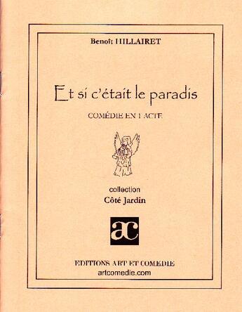 Couverture du livre « Et si c'était le paradis » de Benoit Hillairet aux éditions Art Et Comedie