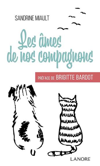 Couverture du livre « Les âmes de nos compagnons » de Sandrine Miault aux éditions Lanore