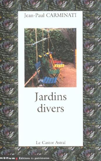 Couverture du livre « Jardins divers » de Jean-Paul Carminati aux éditions Castor Astral