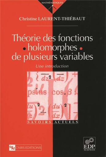 Couverture du livre « Théorie des fonctions holomorphes de plusieurs variables » de Laurent-Thiebaut C. aux éditions Edp Sciences