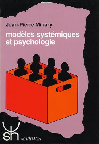 Couverture du livre « Modèle systémique et psychologie » de Jean-Pierre Minary aux éditions Mardaga Pierre