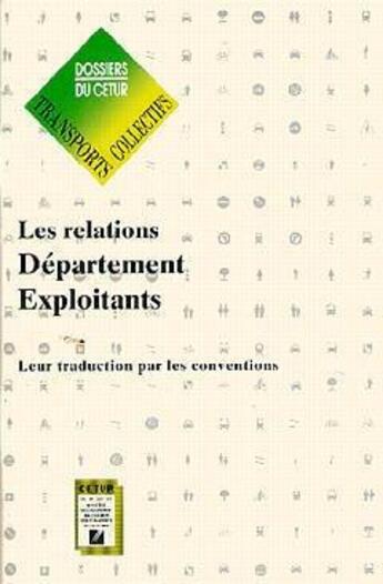 Couverture du livre « Les relations departement exploitants. leur traduction par le conventions (dossier:transports coll.n » de  aux éditions Cerema