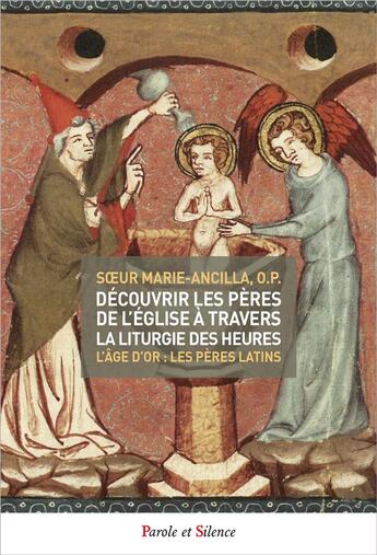 Couverture du livre « Découvrir les pères de l'Eglise à travers la liturgie des heures t.2 » de Marie-Ancilla aux éditions Parole Et Silence