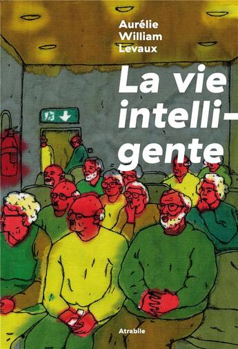 Couverture du livre « La vie intelligente » de Aurelie William Levaux aux éditions Atrabile