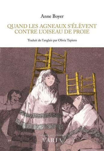 Couverture du livre « Quand les agneaux s'élèvent contre l'oiseau de proie » de Anne Boyer aux éditions Editions Varia