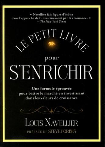 Couverture du livre « Le petit livre pour s'enrichir ; une formule éprouvée pour battre le marché en investissant dans les valeurs de croissance » de Louis Navellier aux éditions Valor