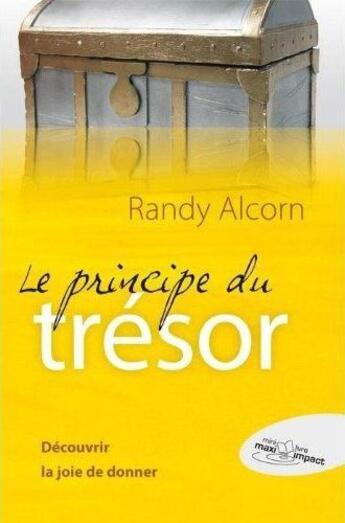 Couverture du livre « Le principe du trésor ; découvrir la joie de donner » de Randy Alcorn aux éditions Blf Europe