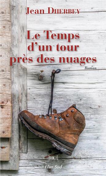 Couverture du livre « Le temps d'un tour près des nuages » de Jean Dherbey aux éditions Elan Sud