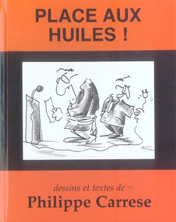 Couverture du livre « Place aux huiles » de Philippe Carrese aux éditions L'ecailler Du Sud