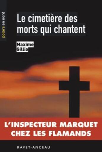 Couverture du livre « Le cimetière des morts qui chantent » de Maxime Gillio aux éditions Ravet-anceau