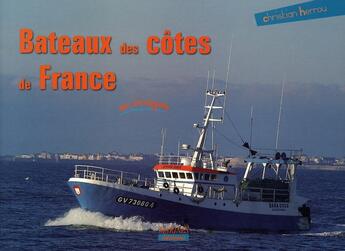 Couverture du livre « Bateaux des côtes de France en images » de Christian Herrou aux éditions Marines