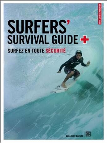 Couverture du livre « Surfer's survival guide, surfez en toute sécurite » de Guillaume Barucq aux éditions Surf Session