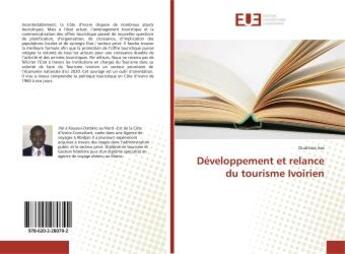 Couverture du livre « Développement et relance du tourisme Ivoirien » de Issa Ouattara aux éditions Editions Universitaires Europeennes