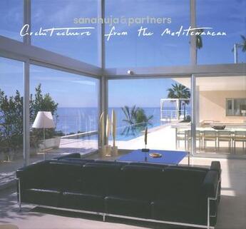 Couverture du livre « Architecture from the mediterranean » de Jaime Sanahuja aux éditions Loft Publications