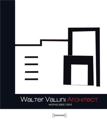 Couverture du livre « Walter vallini architect. » de Vallini Walter aux éditions Damiani