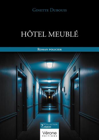 Couverture du livre « Hôtel meublé » de Ginette Dubouis aux éditions Verone