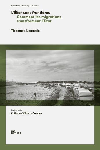 Couverture du livre « L' état sans frontières. : Comment les migrations transforment l'État ? » de Thomas Lacroix aux éditions Ens Lyon