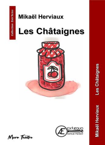 Couverture du livre « Les châtaignes » de Mikael Herviaux aux éditions Ex Aequo