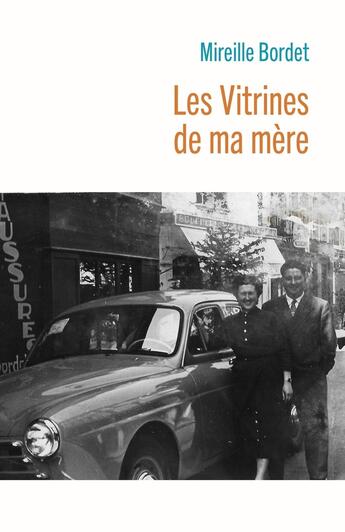 Couverture du livre « Les Vitrines de ma mère » de Mireille Bordet aux éditions Librinova