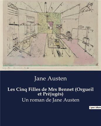 Couverture du livre « Les Cinq Filles de Mrs Bennet (Orgueil et Préjugés) : Un roman de Jane Austen » de Jane Austen aux éditions Culturea