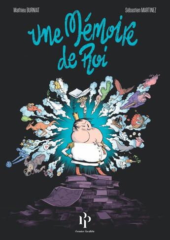 Couverture du livre « Une mémoire de roi » de Mathieu Burniat et Sebastien Martinez aux éditions Premier Parallele