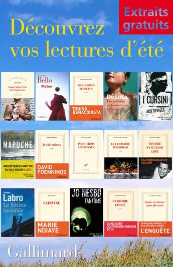 Couverture du livre « Extraits gratuits - Lectures d'été Gallimard » de David Foenkinos et Tonino Benacquista et Caryl Ferey et Alix Deniger et Martin Amis et Antoine Bello et Garde et Erri De Luca aux éditions Epagine