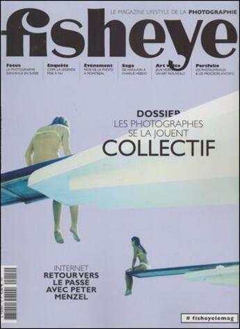 Couverture du livre « Fisheye t.14 ; les photographes se la jouent collectif » de Fisheye aux éditions Be Contents