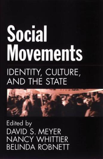 Couverture du livre « Social Movements: Identity, Culture, and the State » de David S Meyer aux éditions Oxford University Press Usa